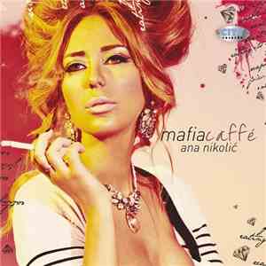 Ana Nikolić - Mafia Caffé