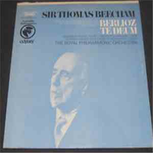 Berlioz - Sir Thomas Beecham, The Royal Philharmonic Orchestra - Te Deum