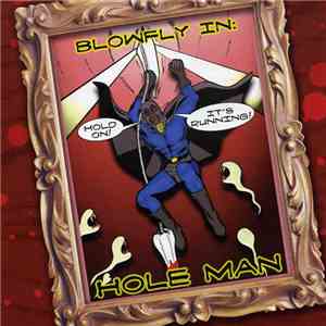 Blowfly - Hole Man 7