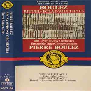 Boulez, BBC Symphony Orchestra, Ensemble InterContemporain - Rituel / Eclat ...
