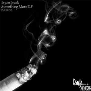 Bryan Brack - Somethimg More - EP