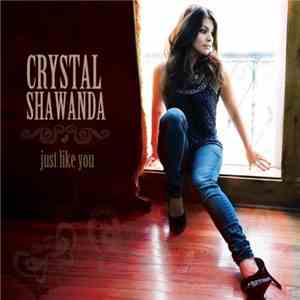 Crystal Shawanda - Just Like You