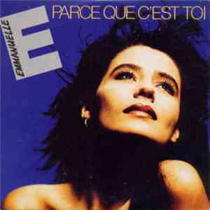 Emmanuelle  - Parce Que C'Est Toi