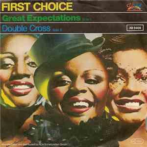 First Choice - Great Expectations / Double Cross