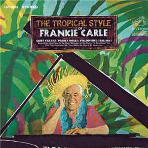 Frankie Carle - The Tropical Style Of Frankie Carle