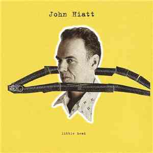 John Hiatt - Little Head