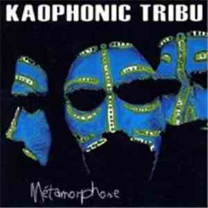 Kaophonic Tribu - Métamorphose