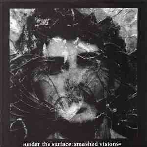 Man Is The Bastard / Pink Flamingos - Under The Surface: Smashed Visions