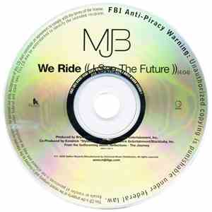 MJB - We Ride (I See The Future)