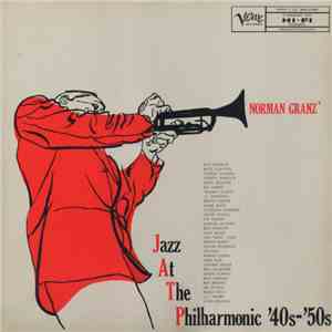 Norman Granz, Jazz At The Philharmonic -  '40s-'50s