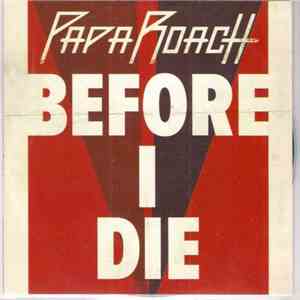 Papa Roach - Before I Die