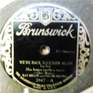 Ray Miller And His Orchestra - We're Back Together Again / I'll Take Her Ba ...