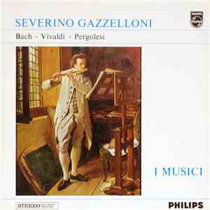 Severino Gazzelloni - Bach, Vivaldi, Pergolesi - I Musici - Bach - Vivaldi  ...