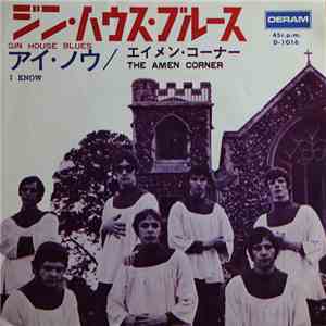 The Amen Corner - Gin House Blues / I Know