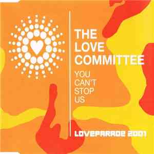 The Love Committee - You Can't Stop Us (Loveparade 2001)