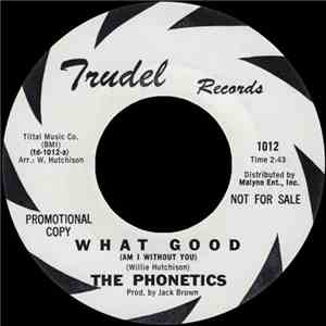 The Phonetics - What Good (Am I Without You)