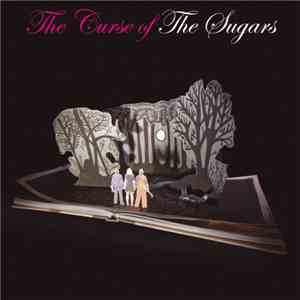 The Sugars - The Curse Of The Sugars