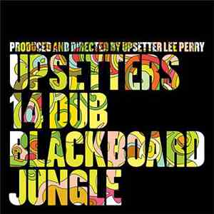 The Upsetters - 14 Dub Blackboard Jungle