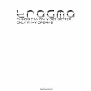 Tragma - Things Can Only Get Better