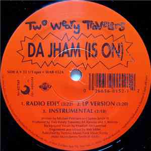 Two Weary Travelers - Da Jham (Is On)
