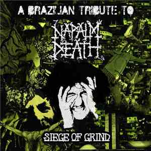 Various - Siege Of Grind - A Brazilian Tribute To Napalm Death
