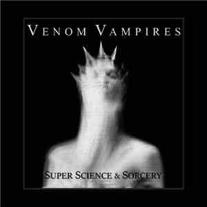 Venom Vampires - Super Science & Sorcery