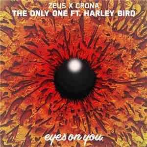 Zeus X Crona Ft. Harley Bird - The Only One