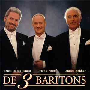 3 Baritons - De 3 Baritons (Ernst Daniel Smit - Henk Poort - Marco Bakker)