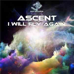 Ascent - I Will Fly Again