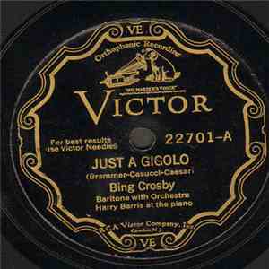 Bing Crosby - Just A Gigolo / Wrap Your Troubles In Dreams