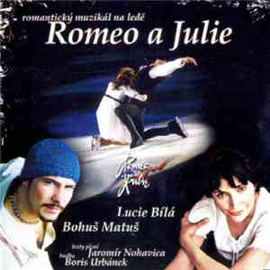 Boris Urbánek, Jaromír Nohavica, Lucie Bílá, Bohuš Matuš - Romeo A Julie (R ...