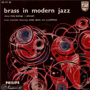 Brass Ensemble Featuring Miles Davis And J.J. Johnson - Brass In Modern Jaz ...