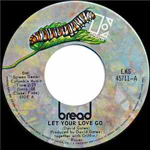 Bread - Let Your Love Go / Too Much Love