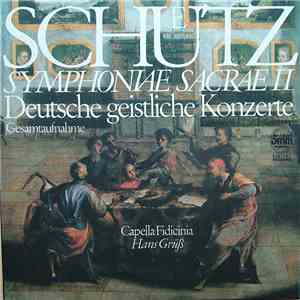 Capella Fidicinia, Hans Grüß - Schuetz - Symphoniae Sacrae II. Deutche Geis ...