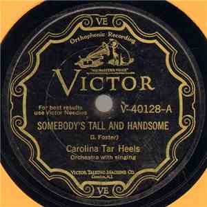Carolina Tar Heels - Somebody's Tall And Handsome / The Train's Done Left M ...