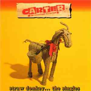 Carter The Unstoppable Sex Machine - Straw Donkey... The Singles