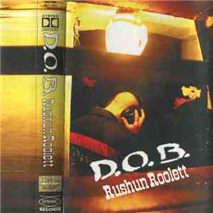 D.O.B. - Rushun Roolett