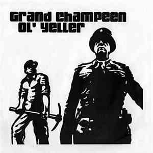 Grand Champeen + Ol' Yeller - A Major And A Minor / Reward
