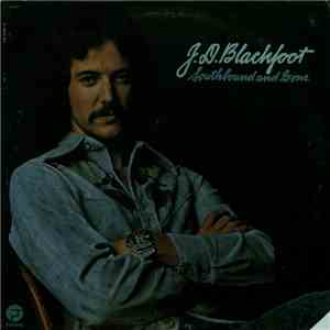 J. D. Blackfoot - Southbound And Gone