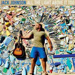 Jack Johnson - All The Light Above It Too