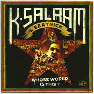 K-Salaam & Beatnick - Whose World Is This?