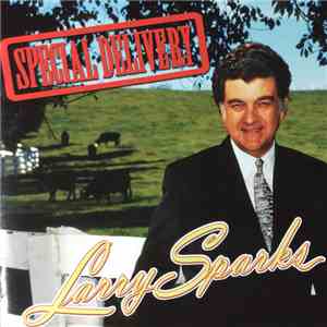 Larry Sparks - Special Delivery