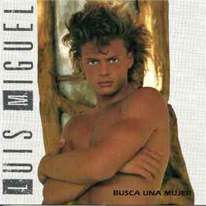 Luis Miguel - Busca Una Mujer