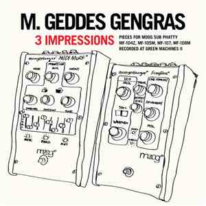 M. Geddes Gengras - 3 Impressions