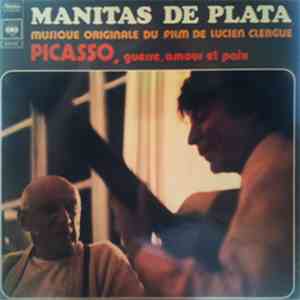 Manitas De Plata - Picasso: Guerre Amour Et Paix