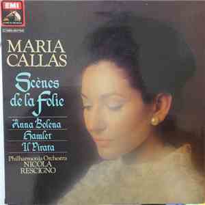 Maria Callas - Scènes de la Folie : Anna Bolena - Hamlet - Il Pirata