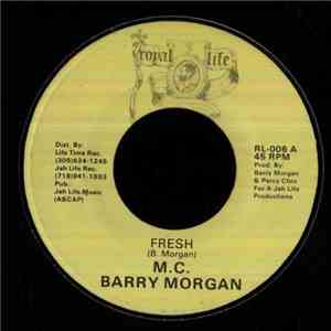 M.C. Barry Morgan - Fresh / Can't Touch The Don