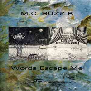 MC Buzz B - Words Escape Me!
