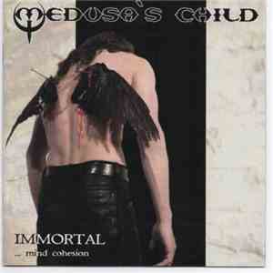 Medusa's Child - Immortal...Mind Cohesion
