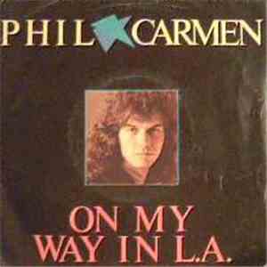 Phil Carmen - On My Way In L.A.